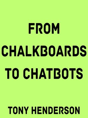cover image of From Chalkboards to Chatbots